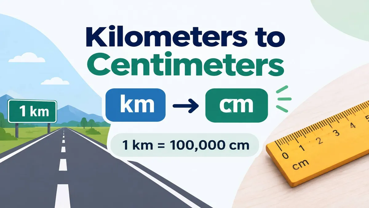 Kilometers to Centimeters (km to cm): Formula & Chart